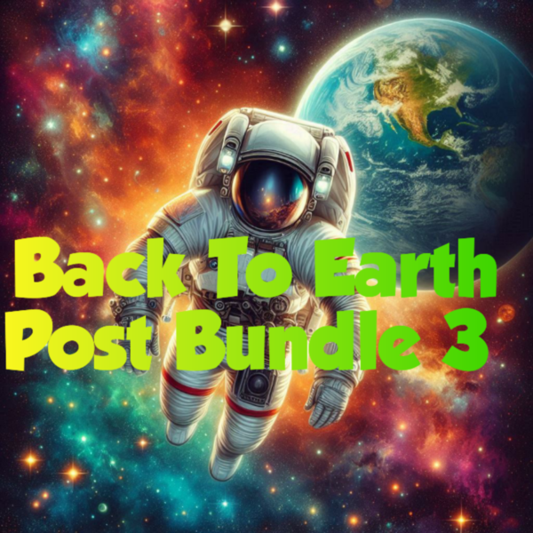 Back To Earth Post Bundle 3