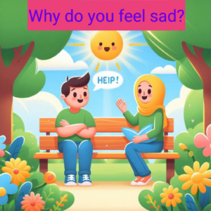 Why do you feel sad?